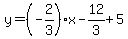 y=%28-2%2F3%29%2Ax-12%2F3%2B5