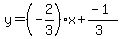 y=%28-2%2F3%29x%2B%28-1%29%2F%283%29