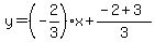 y=%28-2%2F3%29x%2B%28-2%2B3%29%2F3