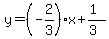 y=%28-2%2F3%29x%2B%281%29%2F%283%29