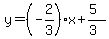 y=%28-2%2F3%29x%2B%285%29%2F%283%29