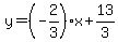 y=%28-2%2F3%29x%2B13%2F3