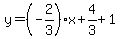 y=%28-2%2F3%29x%2B4%2F3%2B1