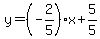 y=%28-2%2F5%29%2Ax%2B5%2F5