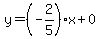y=%28-2%2F5%29x%2B0
