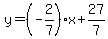 y=%28-2%2F7%29x%2B27%2F7