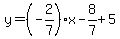 y=%28-2%2F7%29x-8%2F7%2B5