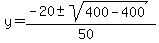 y=%28-20%2B-sqrt%28400-400%29%29%2F%2850%29