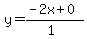 y=%28-2x%2B0%29%2F%281%29