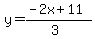 y=%28-2x%2B11%29%2F%283%29