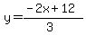 y=%28-2x%2B12%29%2F%283%29
