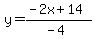 y=%28-2x%2B14%29%2F%28-4%29