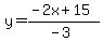 y=%28-2x%2B15%29%2F%28-3%29