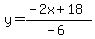 y=%28-2x%2B18%29%2F%28-6%29
