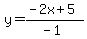 y=%28-2x%2B5%29%2F%28-1%29
