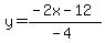 y=%28-2x-12%29%2F%28-4%29