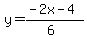 y=%28-2x-4%29%2F%286%29