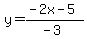 y=%28-2x-5%29%2F%28-3%29
