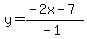 y=%28-2x-7%29%2F%28-1%29