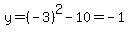 y=%28-3%29%5E2-10=-1
