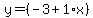 y=%28-3%2B1%2Ax%29