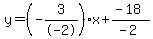 y=%28-3%2F-2%29x%2B%28-18%29%2F%28-2%29