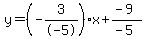 y=%28-3%2F-5%29x%2B%28-9%29%2F%28-5%29