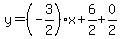 y=%28-3%2F2%29%2Ax%2B6%2F2%2B0%2F2