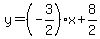 y=%28-3%2F2%29%2Ax%2B8%2F2