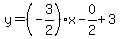 y=%28-3%2F2%29%2Ax-0%2F2%2B3