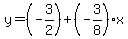 y=%28-3%2F2%29%2B%28-3%2F8%29x