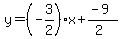 y=%28-3%2F2%29x%2B%28-9%29%2F%282%29