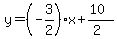 y=%28-3%2F2%29x%2B%2810%29%2F%282%29