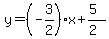 y=%28-3%2F2%29x%2B%285%29%2F%282%29