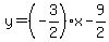 y=%28-3%2F2%29x-9%2F2