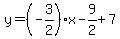 y=%28-3%2F2%29x-9%2F2%2B7