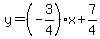 y=%28-3%2F4%29%2Ax%2B7%2F4
