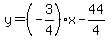 y=%28-3%2F4%29%2Ax-44%2F4