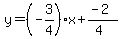 y=%28-3%2F4%29x%2B%28-2%29%2F%284%29