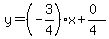 y=%28-3%2F4%29x%2B%280%29%2F%284%29