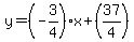 y=%28-3%2F4%29x%2B%2837%2F4%29