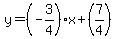 y=%28-3%2F4%29x%2B%287%2F4%29