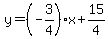 y=%28-3%2F4%29x%2B15%2F4