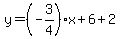 y=%28-3%2F4%29x%2B6%2B2