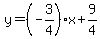 y=%28-3%2F4%29x%2B9%2F4