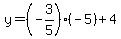 y=%28-3%2F5%29%2A%28-5%29%2B4
