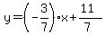 y=%28-3%2F7%29x%2B%2811%29%2F%287%29