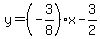 y=%28-3%2F8%29x-3%2F2