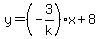 y=%28-3%2Fk%29x%2B8