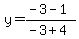 y=%28-3-1%29%2F%28-3%2B4%29